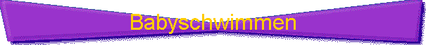 Babyschwimmen