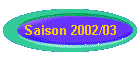 Saison 2002/03