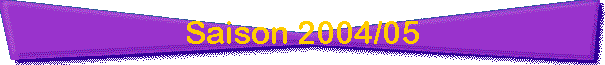 Saison 2004/05