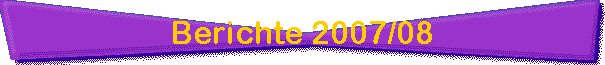 Berichte 2007/08