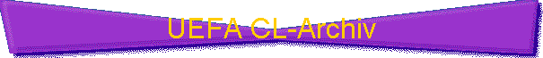 UEFA CL-Archiv
