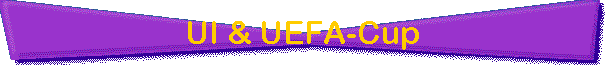 UI & UEFA-Cup