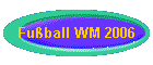 Fuball WM 2006